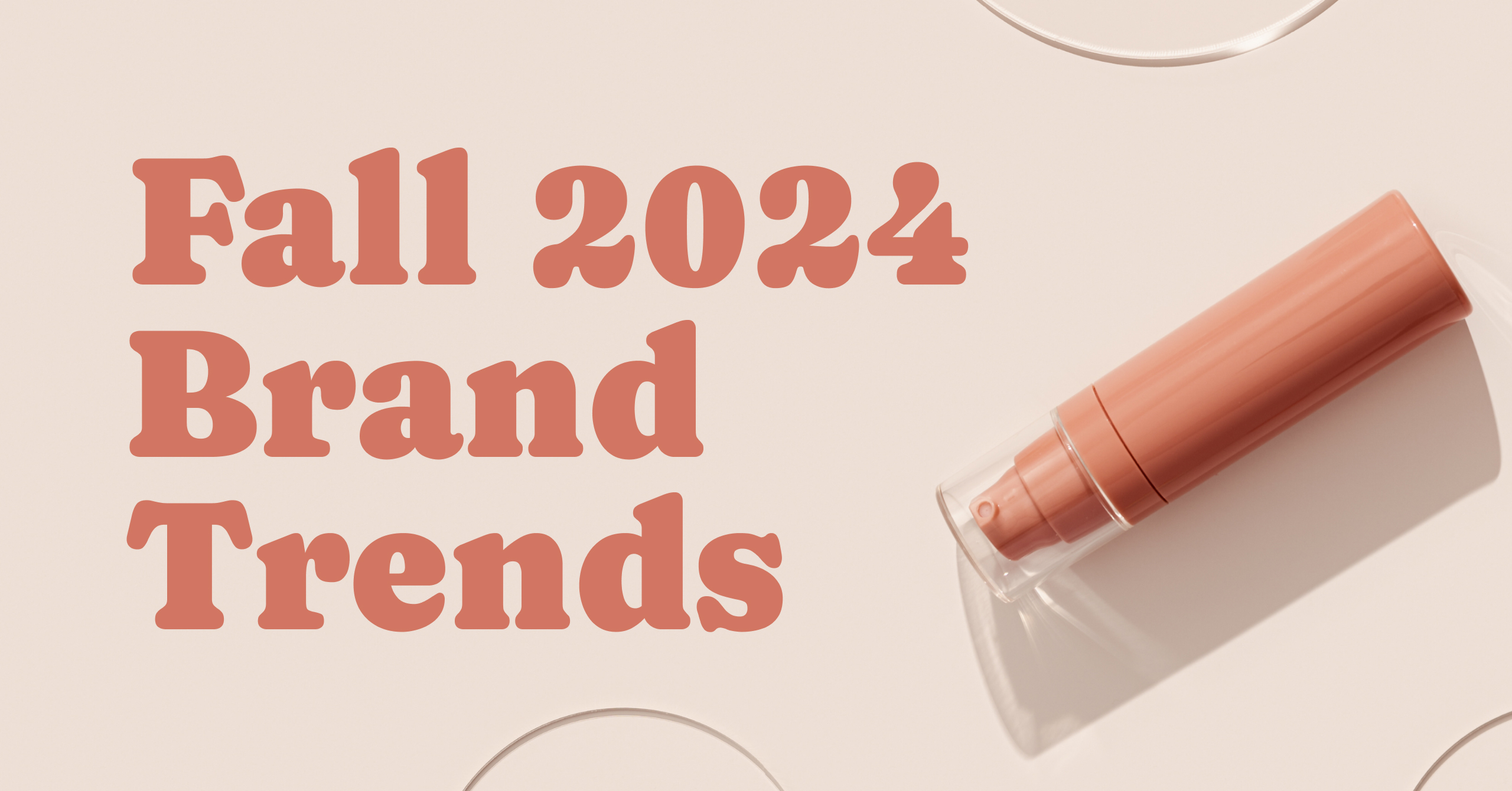 Fall Branding Trends 2024 on a monochromatic background with text and a makeup container